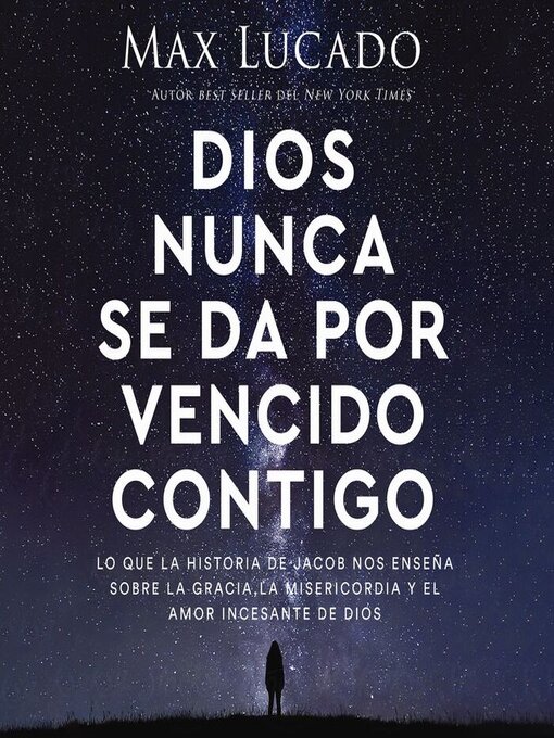 Title details for Dios nunca se da por vencido contigo by Max Lucado - Available
